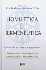 Homilética  Hermenêutica: Quatro Visões Sobre A Pregação Hoje