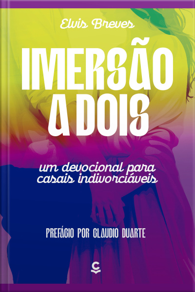 Imersão A Dois: Um Devocional Para Casais Indivorciáveis