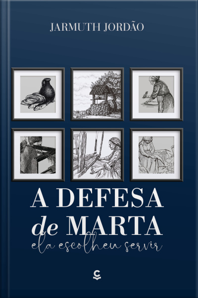 A Defesa De Marta: Ela Escolheu Servir