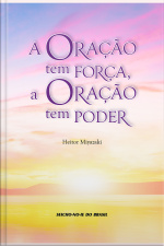 A Oração Tem Força, A Oração Tem Poder