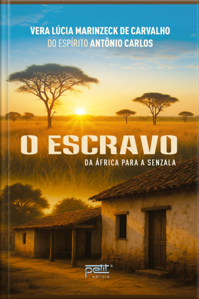 Escravo (o) - Da África Para A Senzala