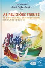 As Religiões Frente Às Crises Mundiais Contemporâneas: Construindo Esperanças