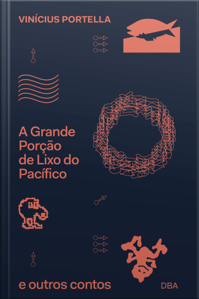 A Grande Porção De Lixo Do Pacífico E Outros Contos
