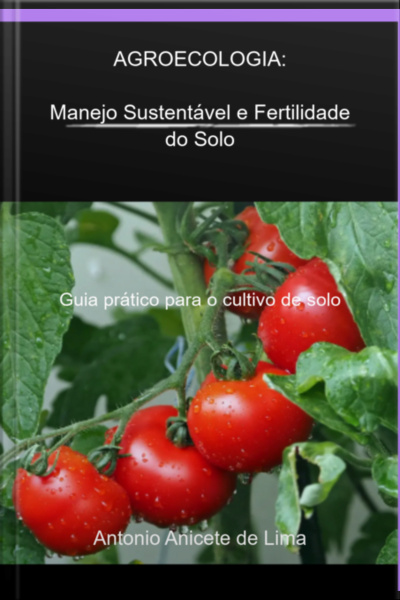 Agroecologia: Manejo E Fertilidade Do Solo