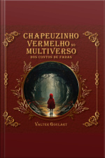 Chapeuzinho Vermelho No Multiverso Dos Contos De Fadas