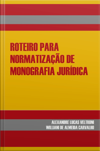 Roteiro Para Normatização De Monografia Jurídica