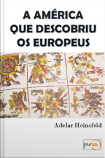 A América Que Descobriu Os Europeus