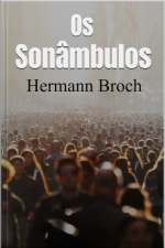 Os Sonâmbulos - Livro I Pasenow Ou O Romantismo