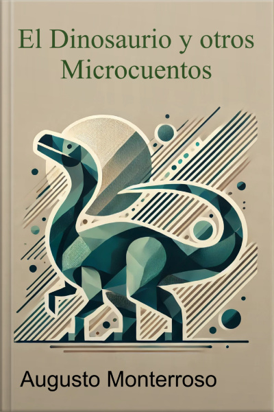 El Dinosaurio Y Otros Microcuentos