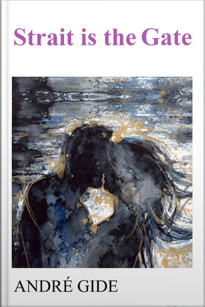 Strait Is The Gate: André Gide