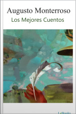 Los Mejores Cuentos De Augusto Monterroso