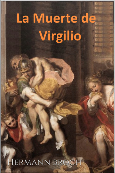 La Muerte De Virgilio - Hermann Broch