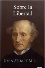 Sobre La Libertad - John Stuart Mill