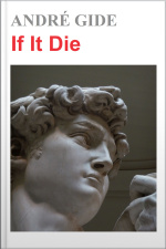 If It Die - André Gide