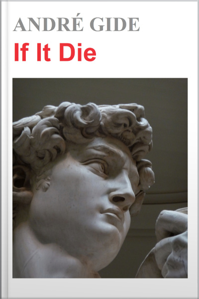 If It Die - André Gide