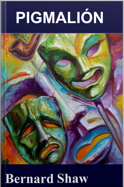 Pigmalión - Bernard Shaw