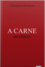 A Carne - Júlio Ribeiro