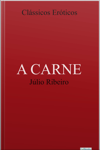 A Carne - Júlio Ribeiro