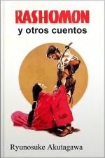 Rashomon Y Otros Cuentos - Akutagawa