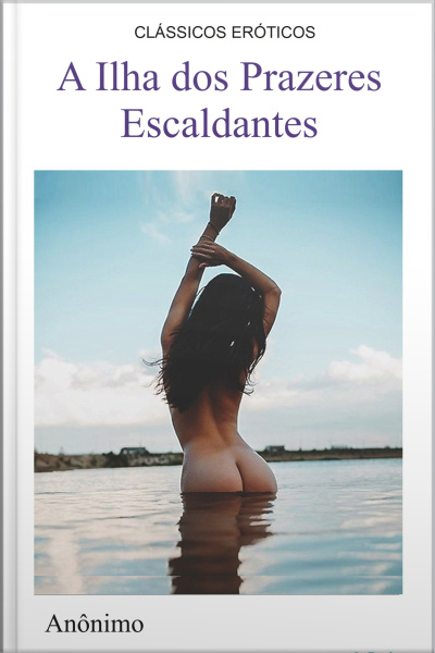 A Ilha Dos Prazeres Escaldantes