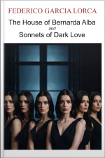 The House Of Bernarda Alba And Sonnets Of Dark Love