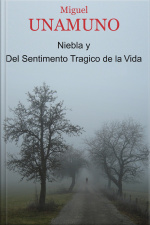 Niebla Y Del Sentimento Tragico De La Vida: Unamuno