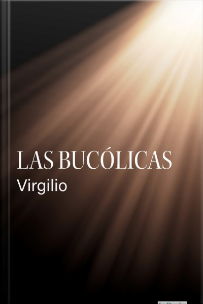Las Bucólicas - Virgilio