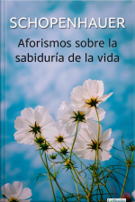 Aforismos Sobre La Sabiduría De La Vida