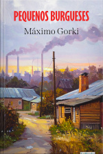 Pequenos Burgueses - Gorki