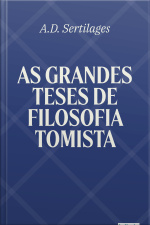 As Grandes Teses De Filosofia Tomista
