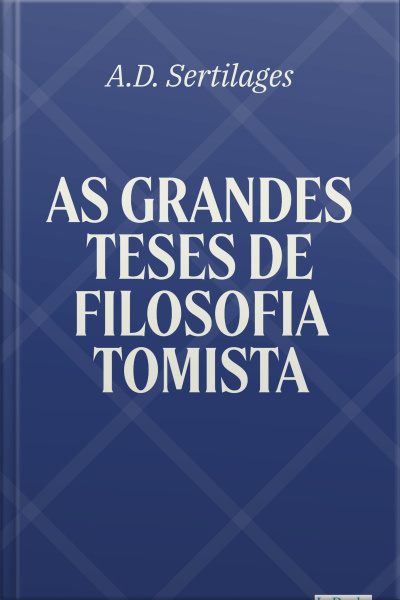As Grandes Teses De Filosofia Tomista