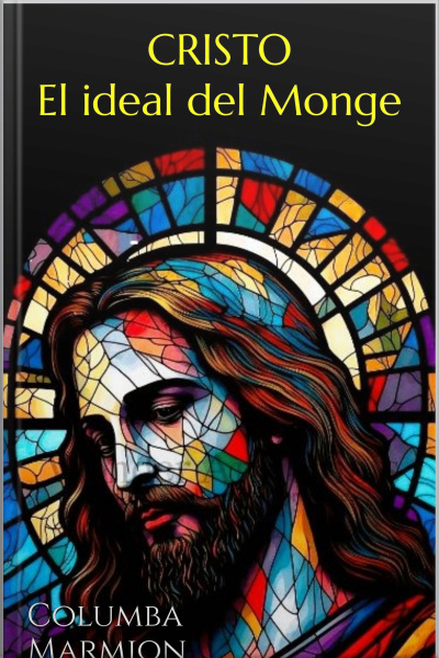Cristo, El Ideal Del Monge