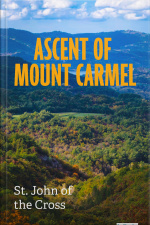 Ascent Of Mount Carmel - St. John Of The Cross