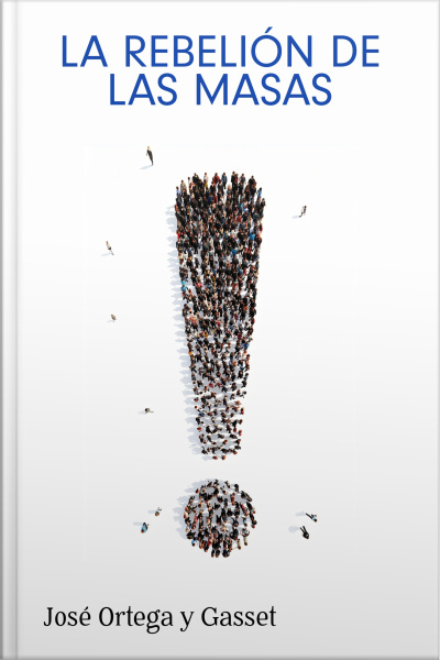 La Rebelión De Las Masas