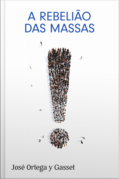 A Rebelião Das Massas