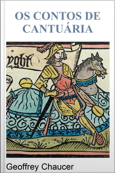 Os Contos De Cantuária - Geoffrey Chaucer