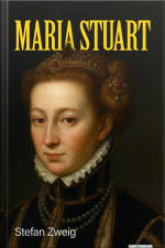 Maria Stuart - Stefan Zweig