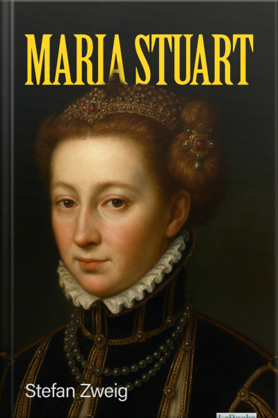 Maria Stuart - Stefan Zweig