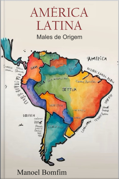 América Latina: Males De Origem