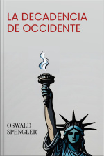 La Decadencia De Occidente