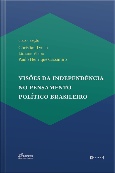 Visões Da Independência No Pensamento Político Brasileiro