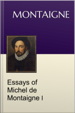 Essays Of Michel De Montaigne I