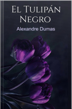 El Tulipán Negro - Alexandre Dumas