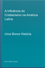 História Do Cristianismo No Brasil E América Latina