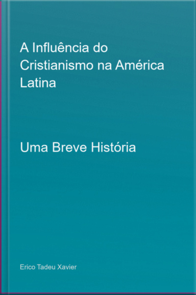 História Do Cristianismo No Brasil E América Latina