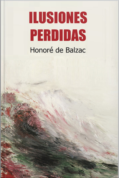 Ilusiones Perdidas - Balzac