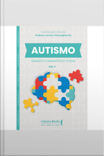 Autismo: Quando O Diagnóstico Chega - Vol 2