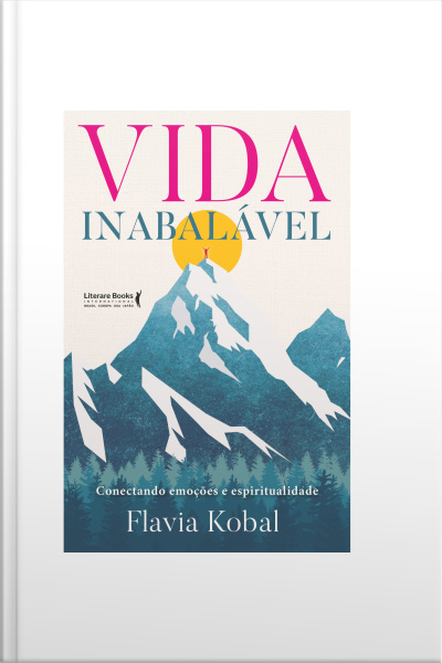 Vida Inabalável: Conectando Emoções E Espiritualidade