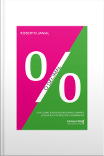 O Decimal: Tudo Sobre Porcentagem Usando Somente As Quatro (4) Operações Fundamentais