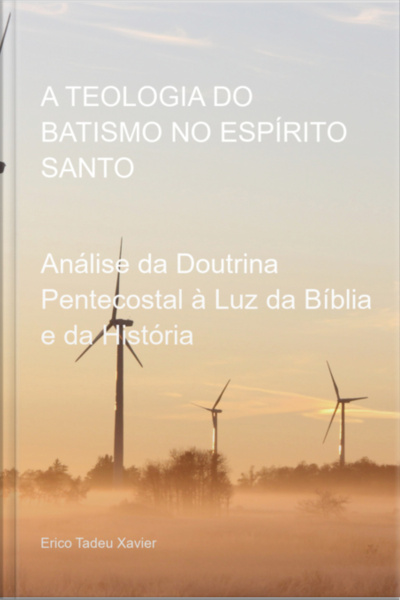 A Teologia Do Batismo No Espírito Santo